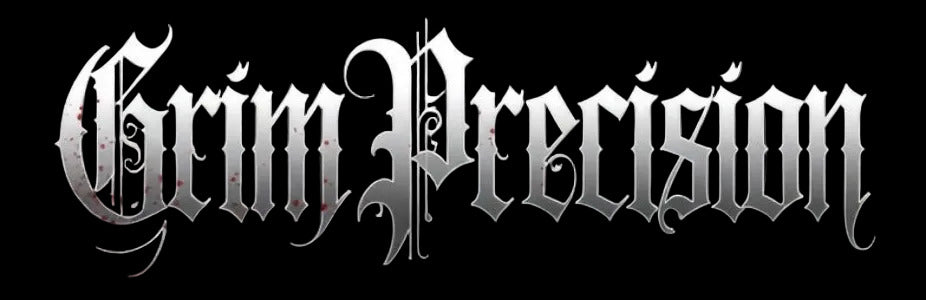 GRIM PRECISION